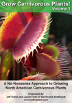 Grow Carnivorous Plants DVD 1